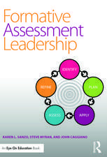 Formative Assessment Leadership: Identify, Plan, Apply, Assess, Refine