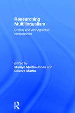 Researching Multilingualism: Critical and ethnographic perspectives