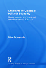 Criticisms of Classical Political Economy: Menger, Austrian Economics and the German Historical School