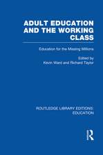 Adult Education & The Working Class: Education for the Missing Millions