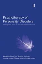 Psychotherapy of Personality Disorders: Metacognition, States of Mind and Interpersonal Cycles