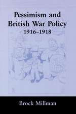 Pessimism and British War Policy, 1916-1918