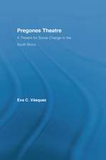 Pregones Theatre: A Theatre for Social Change in the South Bronx