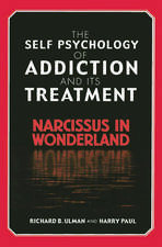 The Self Psychology of Addiction and its Treatment: Narcissus in Wonderland