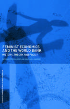 Feminist Economics and the World Bank: History, theory and policy