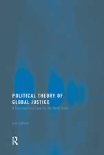 Political Theory of Global Justice: A Cosmopolitan Case for the World State