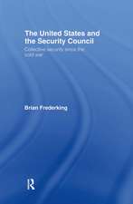 The United States and the Security Council: Collective Security since the Cold War