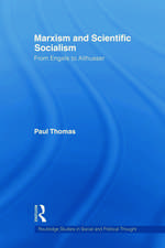 Marxism & Scientific Socialism: From Engels to Althusser