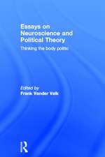 Essays on Neuroscience and Political Theory: Thinking the Body Politic