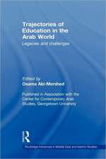 Trajectories of Education in the Arab World: Legacies and Challenges