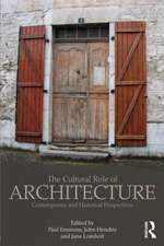 The Cultural Role of Architecture: Contemporary and Historical Perspectives