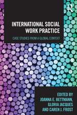 International Social Work Practice: Case Studies from a Global Context