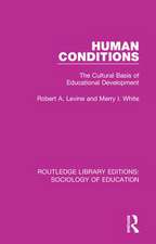 Human Conditions: The Cultural Basis of Educational Developments