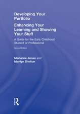 Developing Your Portfolio - Enhancing Your Learning and Showing Your Stuff: A Guide for the Early Childhood Student or Professional