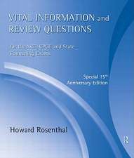 Vital Information and Review Questions for the Nce, Cpce, and State Counseling Exams