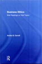 Business Ethics: Brief Readings on Vital Topics