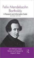 Felix Mendelssohn Bartholdy: A Research and Information Guide