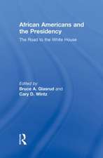 African Americans and the Presidency: The Road to the White House