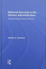 National Security in the Obama Administration: Reassessing the Bush Doctrine