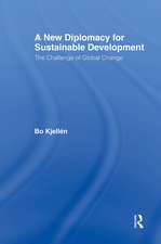 A New Diplomacy for Sustainable Development: The Challenge of Global Change