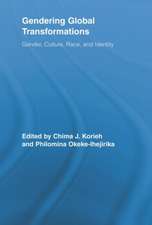 Gendering Global Transformations: Gender, Culture, Race, and Identity