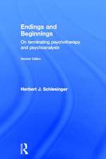 Endings and Beginnings, Second Edition: On terminating psychotherapy and psychoanalysis