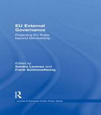 EU External Governance: Projecting EU Rules beyond Membership