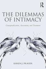 The Dilemmas of Intimacy: Conceptualization, Assessment, and Treatment