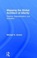 Mapping the Global Architect of Alterity: Practice, Representation and Education