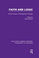 Faith and Logic: Oxford Essays in Philosophical Theology