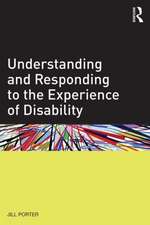 Understanding and Responding to the Experience of Disability