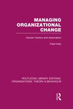 Managing Organizational Change (RLE: Organizations): Human Factors and Automation