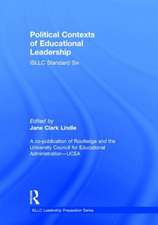 Political Contexts of Educational Leadership: ISLLC Standard Six