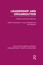 Leadership and Organization (RLE: Organizations): A Behavioural Science Approach