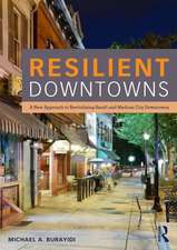 Resilient Downtowns: A New Approach to Revitalizing Small- and Medium-City Downtowns