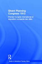 Ghent Planning Congress 1913: Premier Congres International Et Exposition Comparee Des Villes