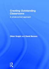Creating Outstanding Classrooms: A whole-school approach