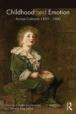 Childhood and Emotion: Across Cultures 1450-1800