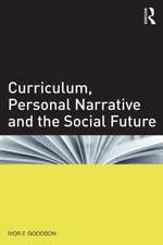 Curriculum, Personal Narrative and the Social Future