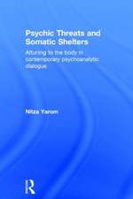 Psychic Threats and Somatic Shelters: Attuning to the body in contemporary psychoanalytic dialogue