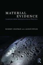 Material Evidence: Learning from Archaeological Practice