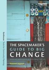 The Spacemaker's Guide to Big Change: Design and Improvisation in Development Practice