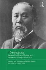 It Hirobumi Japan's First Prime Minister and Father of the Meiji Constitution: Literary Origins of the Psychoanalytic Model of the Mind