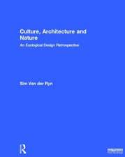 Culture, Architecture and Nature: An Ecological Design Retrospective