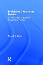 Buddhism Goes to the Movies: Introduction to Buddhist Thought and Practice