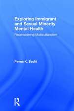 Exploring Immigrant and Sexual Minority Mental Health: Reconsidering Multiculturalism