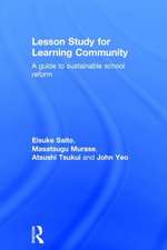 Lesson Study for Learning Community: A guide to sustainable school reform