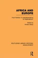 Africa and Europe: From Partition to Independence or Dependence?