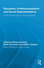 Education, Professionalization and Social Representations: On the Transformation of Social Knowledge