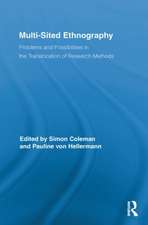 Multi-Sited Ethnography: Problems and Possibilities in the Translocation of Research Methods